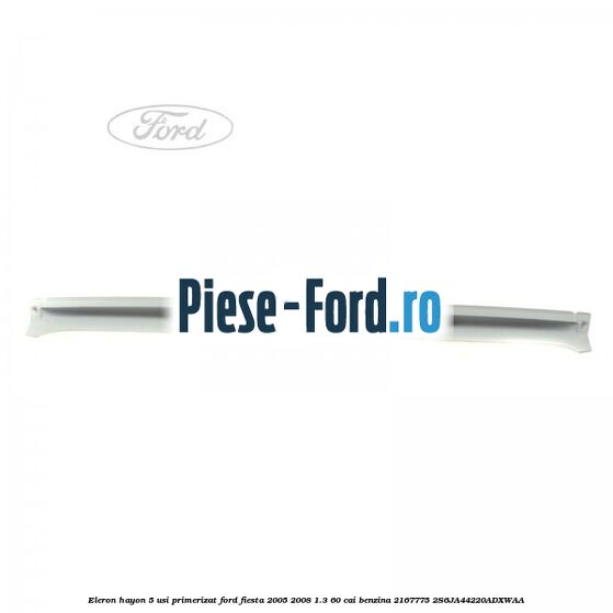 Eleron hayon 5 usi primerizat Ford Fiesta 2005-2008 1.3 60 cai benzina #EC799B5370