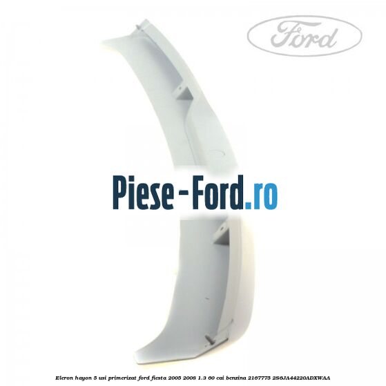 Eleron hayon 5 usi primerizat Ford Fiesta 2005-2008 1.3 60 cai benzina