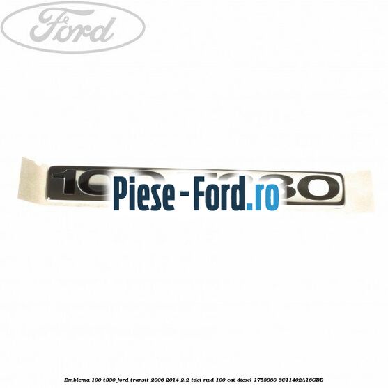 Emblema 100 T330 Ford Transit 2006-2014 2.2 TDCi RWD 100 cai diesel #D0DCE5E10C