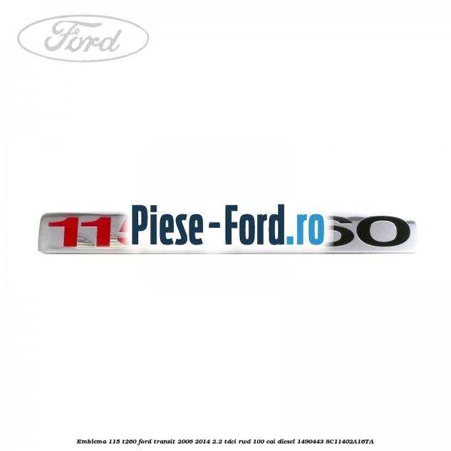 Emblema 115 T260 Ford Transit 2006-2014 2.2 TDCi RWD 100 cai diesel