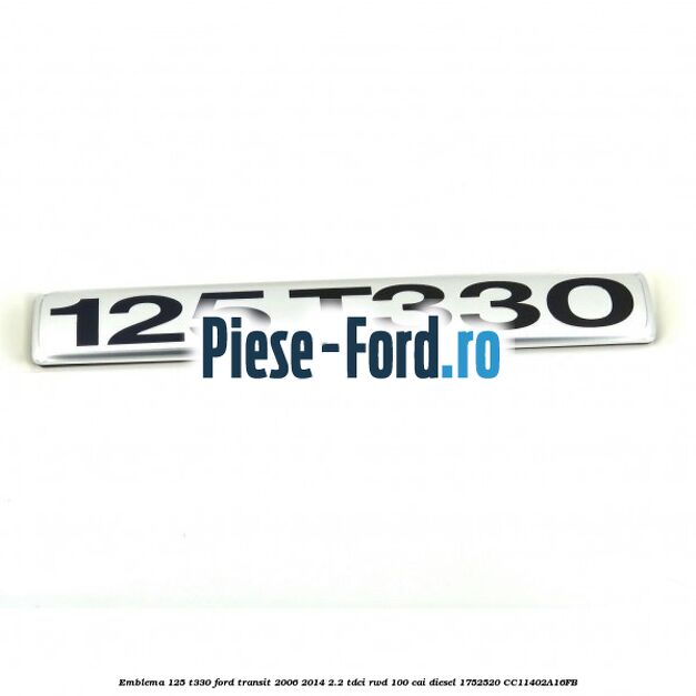Emblema 120 T330 Ford Transit 2006-2014 2.2 TDCi RWD 100 cai diesel