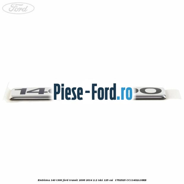 Emblema 140 T300 Ford Transit 2006-2014 2.2 TDCi 125 cai  #4055371BD5