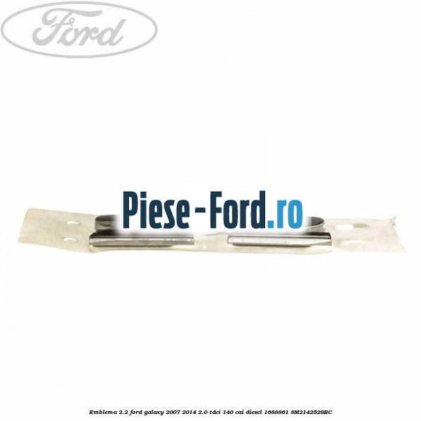 Emblema 2.2 Ford Galaxy 2007-2014 2.0 TDCi 140 cai diesel #65C13CEBFF