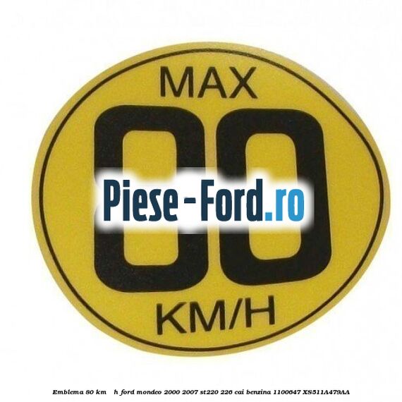 Emblema 80 KM / H Ford Mondeo 2000-2007 ST220 226 cai benzina