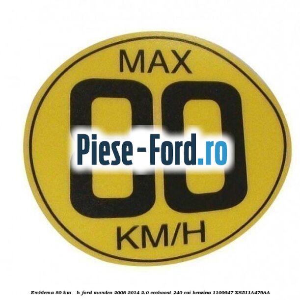 Emblema 80 KM / H Ford Mondeo 2008-2014 2.0 EcoBoost 240 cai benzina