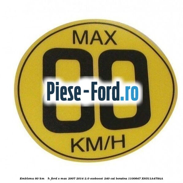 Emblema 80 KM / H Ford S-Max 2007-2014 2.0 EcoBoost 240 cai benzina