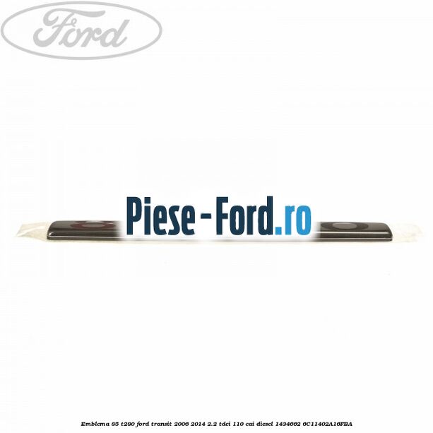Emblema 85 T280 Ford Transit 2006-2014 2.2 TDCi 110 cai diesel #553513B568
