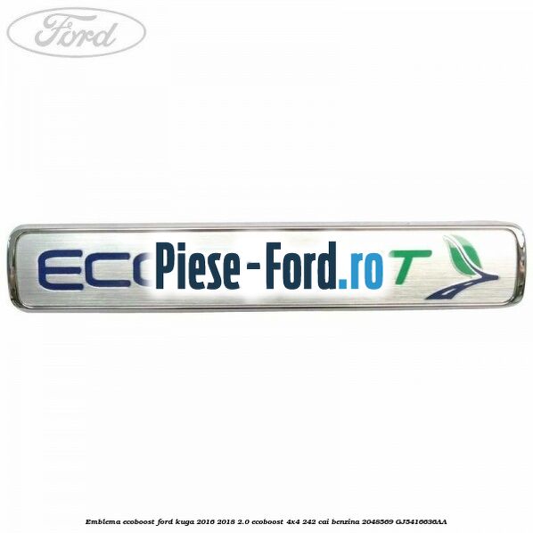 Emblema AWD aripa fata Ford Kuga 2016-2018 2.0 EcoBoost 4x4 242 cai benzina