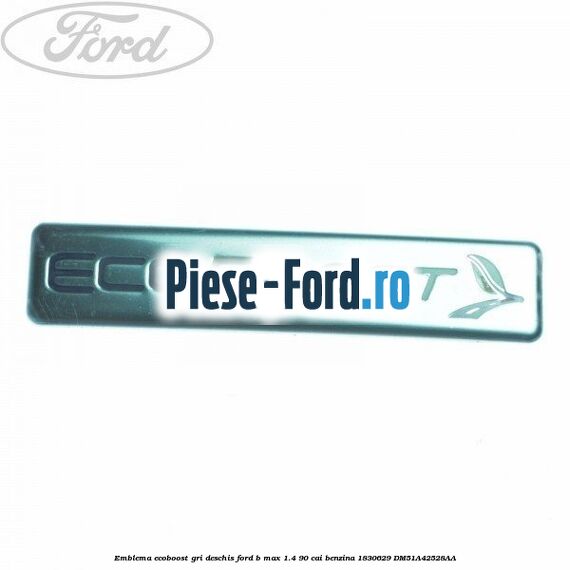 Emblema EcoBoost gri deschis Ford B-Max 1.4 90 cai benzina