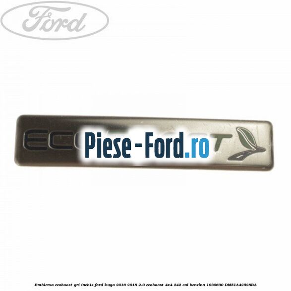 Emblema Ecoboost gri inchis Ford Kuga 2016-2018 2.0 EcoBoost 4x4 242 cai benzina
