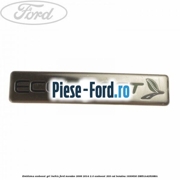 Emblema Ecoboost gri inchis Ford Mondeo 2008-2014 2.0 EcoBoost 203 cai benzina