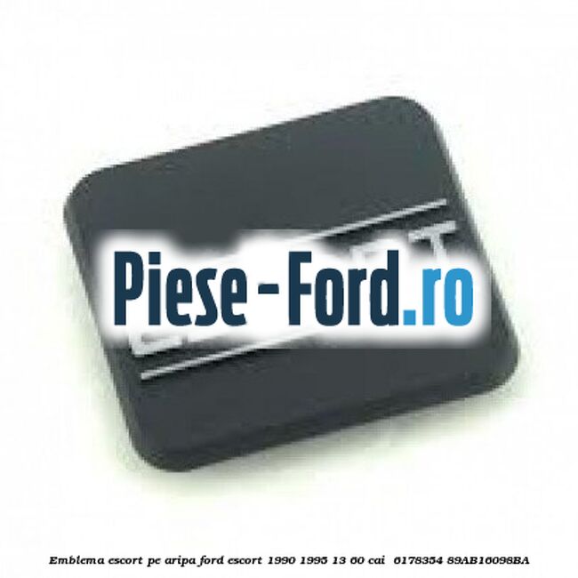 Emblema Escort pe aripa Ford Escort 1990-1995 1.3 60 cai #75AA227BB6