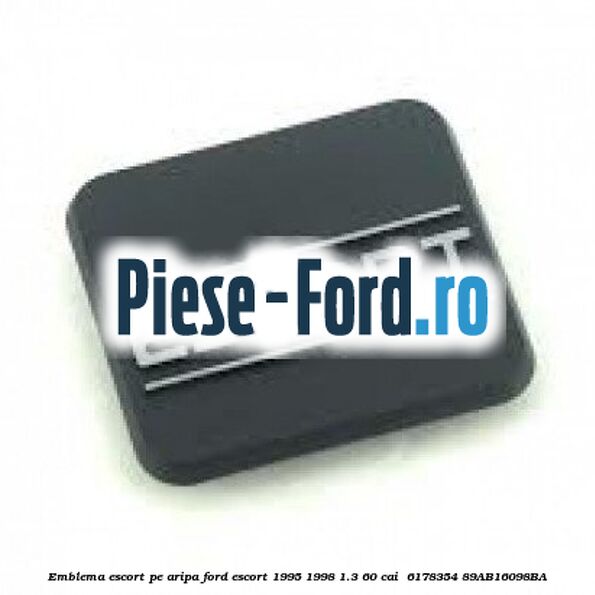 Emblema Escort pe aripa Ford Escort 1995-1998 1.3 60 cai  #EFED43FF1D