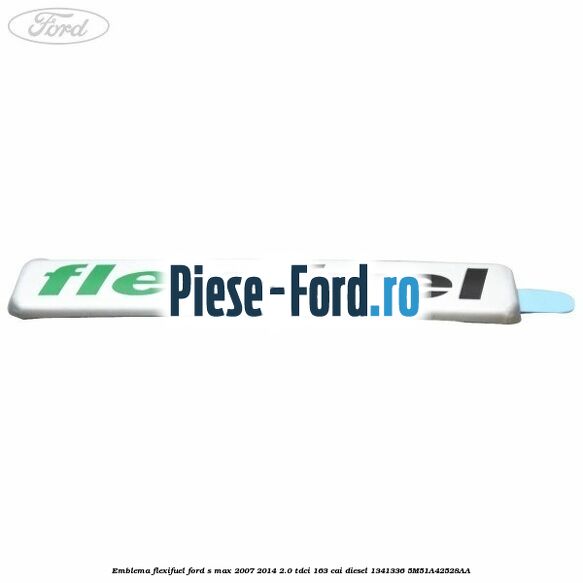 Emblema Flexifuel Ford S-Max 2007-2014 2.0 TDCi 163 cai diesel