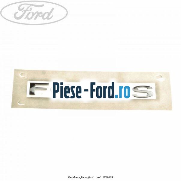 Emblema FOCUS Ford Focus 2008-2011 2.0 TDCi 110 cai #6594DA9662