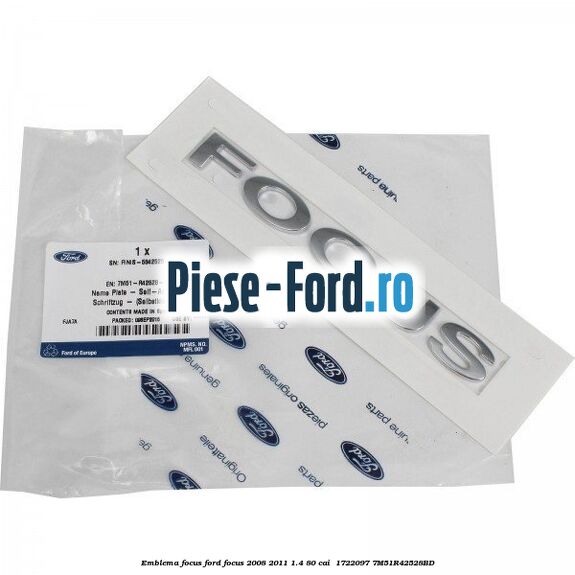 Emblema FOCUS Ford Focus 2008-2011 1.4 80 cai  #D7EF79B9CB