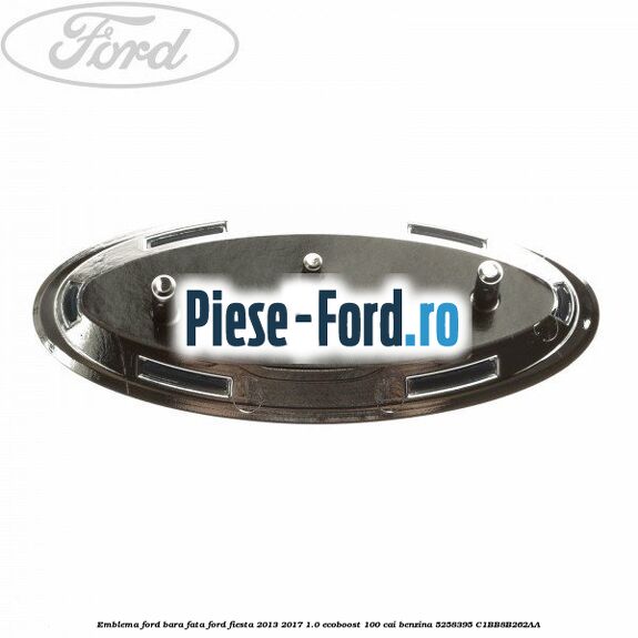 Emblema Ford bara fata Ford Fiesta 2013-2017 1.0 EcoBoost 100 cai benzina