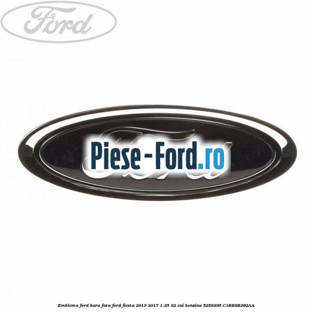 Emblema Fiesta spate Ford Fiesta 2013-2017 1.25 82 cai benzina