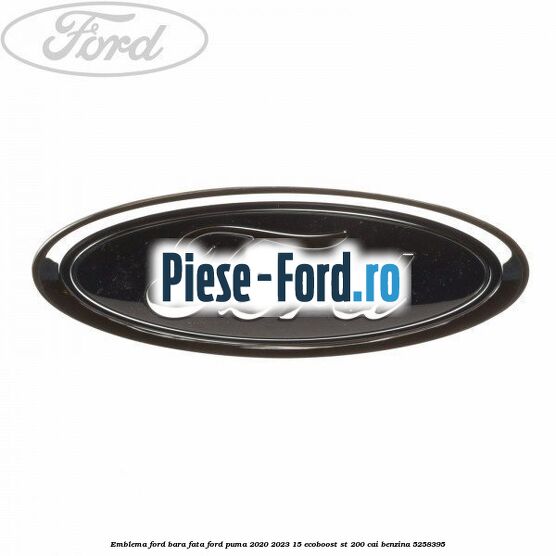 Emblema Ford bara fata Ford Puma 2020-2023 1.5 EcoBoost ST 200 cai #E412AE172E