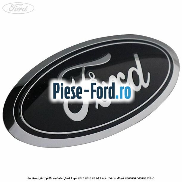 Emblema Ford grila radiator Ford Kuga 2016-2018 2.0 TDCi 4x4 180 cai #A7895D6ED4 Emblema Ford grila radiator Ford Kuga 2016-2018 2.0 TDCi 4x4 180 cai #A7895D6ED4