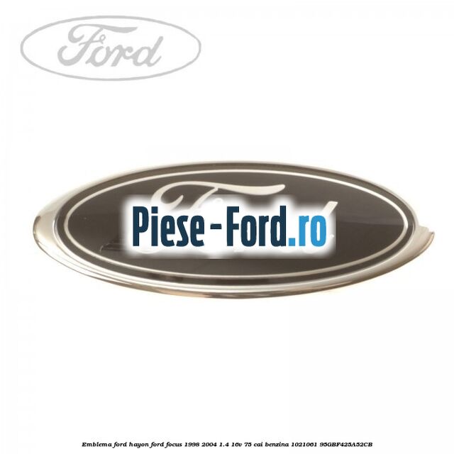 Emblema FORD hayon Ford Focus 1998-2004 1.4 16V 75 cai benzina