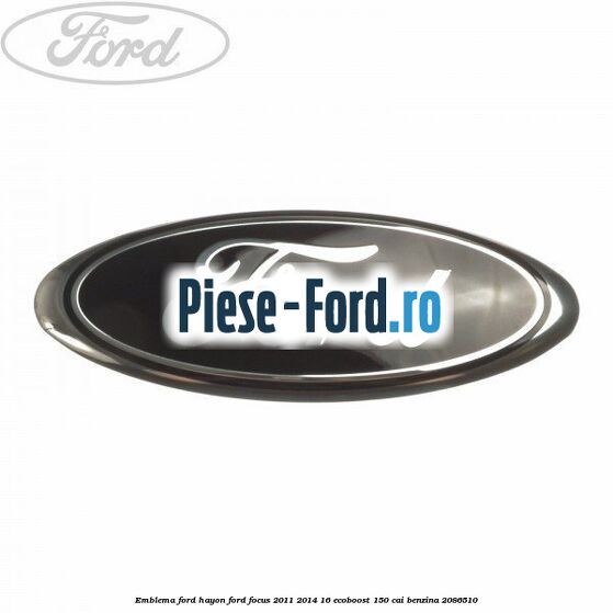 Emblema Ford hayon Ford Focus 2011-2014 1.6 EcoBoost 150 cai #7D815B0661 Emblema Ford hayon Ford Focus 2011-2014 1.6 EcoBoost 150 cai #7D815B0661