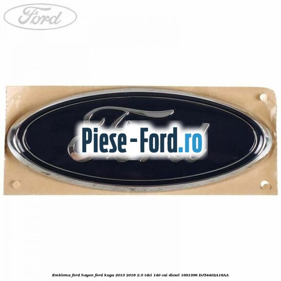 Emblema Ford grila radiator Ford Kuga 2013-2016 2.0 TDCi 140 cai diesel