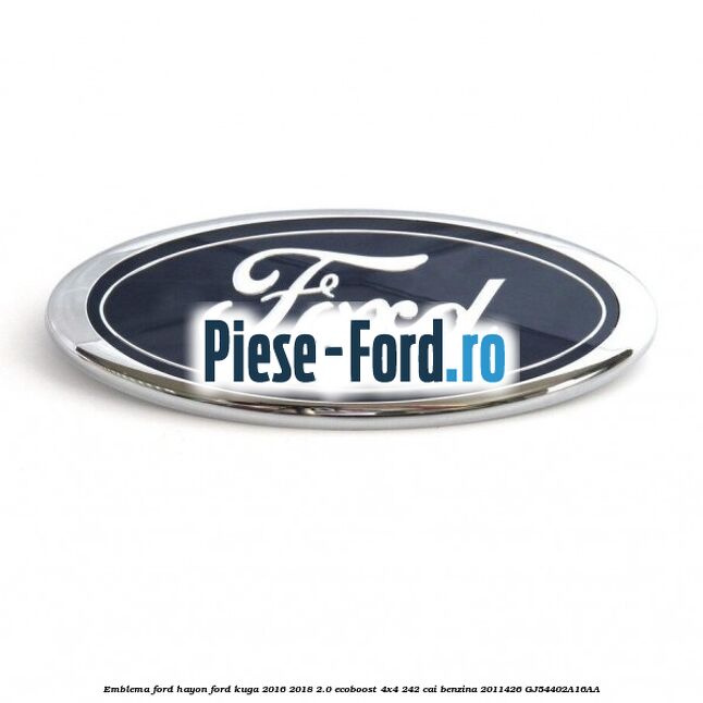 Emblema Ford hayon Ford Kuga 2016-2018 2.0 EcoBoost 4x4 242 cai benzina