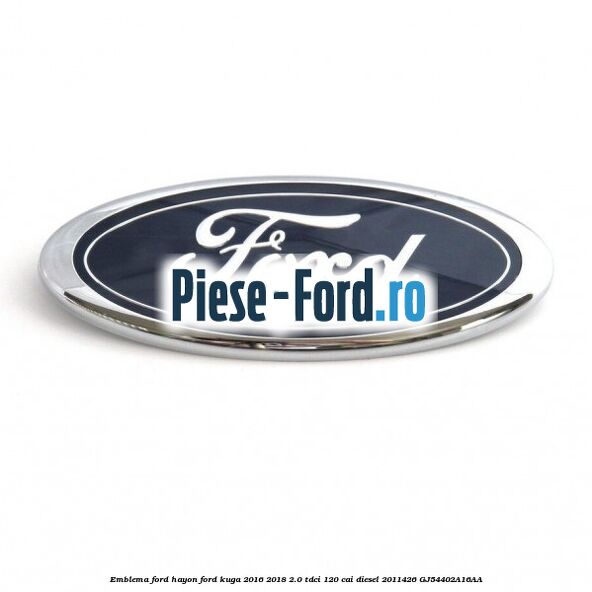 Emblema Ford hayon Ford Kuga 2016-2018 2.0 TDCi 120 cai diesel