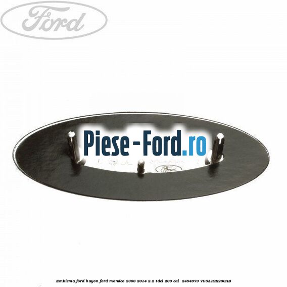 Emblema Ford hayon Ford Mondeo 2008-2014 2.2 TDCi 200 cai  #8D5E31A5B3