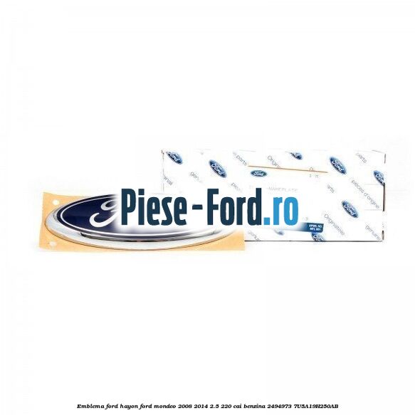 Emblema Ford hayon Ford Mondeo 2008-2014 2.5 220 cai benzina #C534A80DE2
