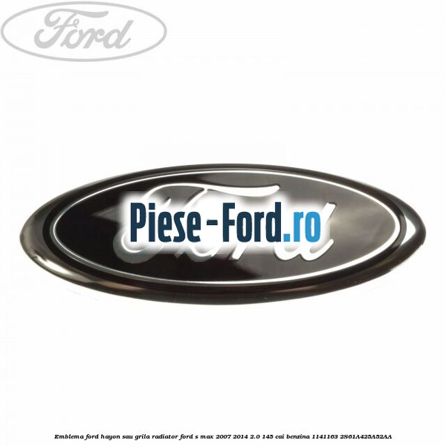 Emblema Ford hayon Ford S-Max 2007-2014 2.0 145 cai benzina
