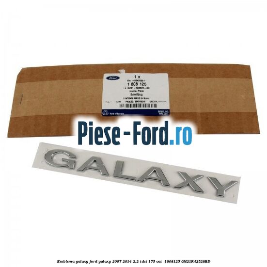 Emblema GALAXY Ford Galaxy 2007-2014 2.2 TDCi 175 cai  #08E0277F47