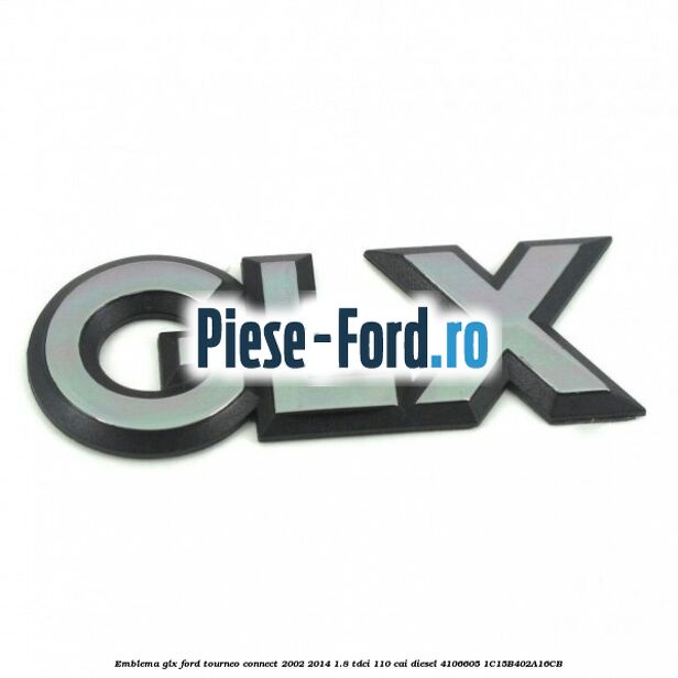 Emblema GLX Ford Tourneo Connect 2002-2014 1.8 TDCi 110 cai diesel
