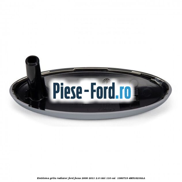Emblema grila radiator Ford Focus 2008-2011 2.0 TDCi 110 cai  #3B45138C97
