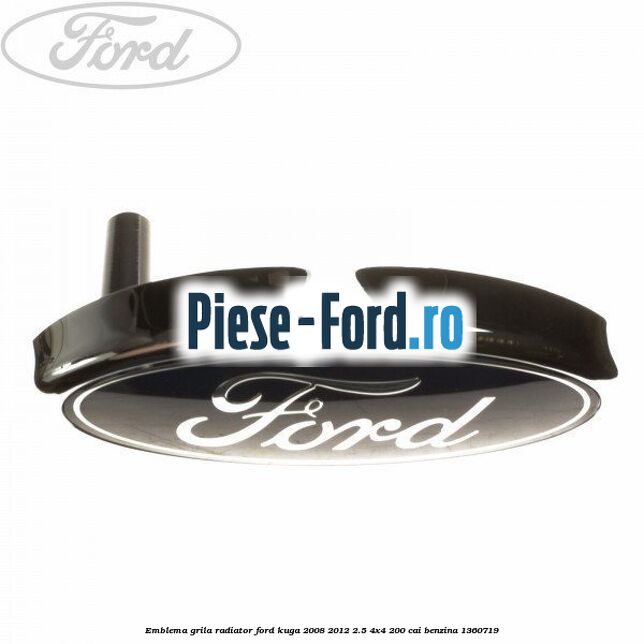 Emblema grila radiator Ford Kuga 2008-2012 2.5 4x4 200 cai