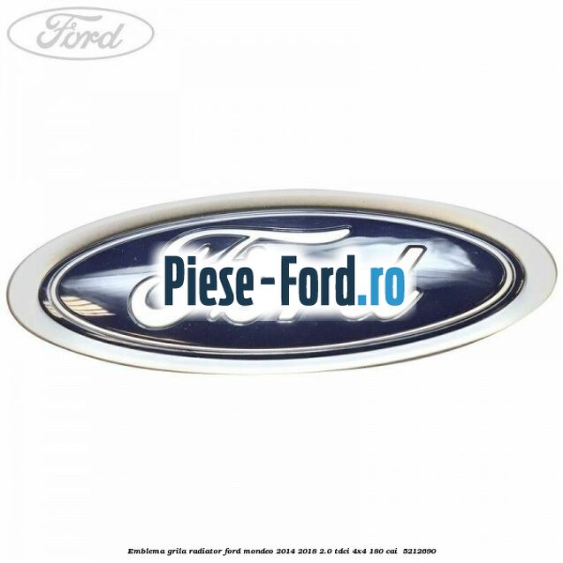 Emblema grila radiator Ford Mondeo 2014-2018 2.0 TDCi 4x4 180 cai #566FFEF335
