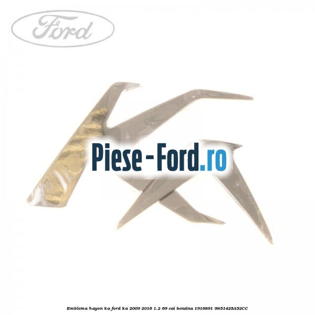 Emblema Ford spate Ford Ka 2009-2016 1.2 69 cai benzina