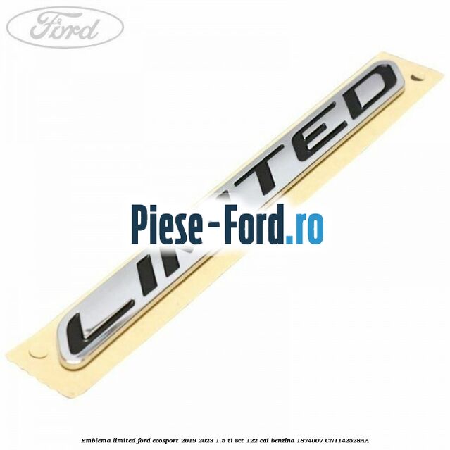 Emblema Limited Ford EcoSport 2019-2023 1.5 Ti-VCT 122 cai benzina #54FE7B65B7