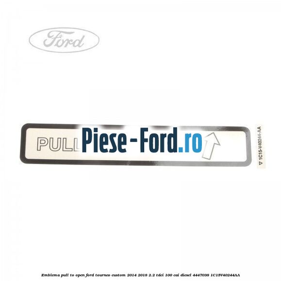 Emblema Ford grila radiator Ford Tourneo Custom 2014-2018 2.2 TDCi 100 cai diesel