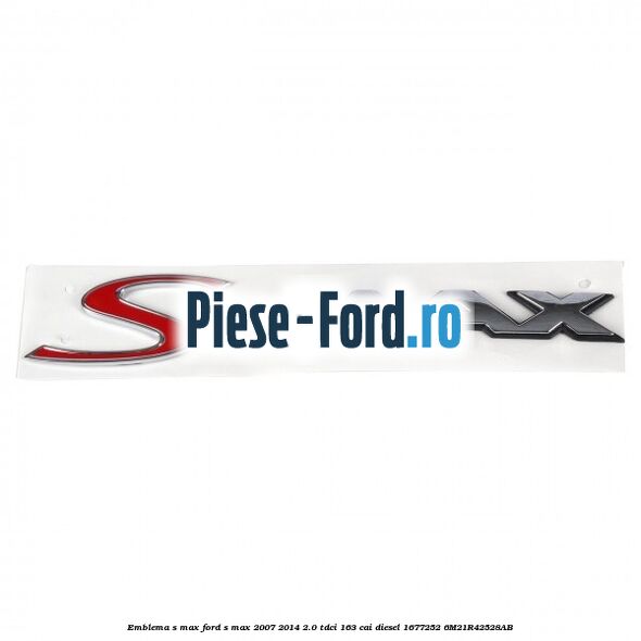Emblema S-MAX Ford S-Max 2007-2014 2.0 TDCi 163 cai diesel