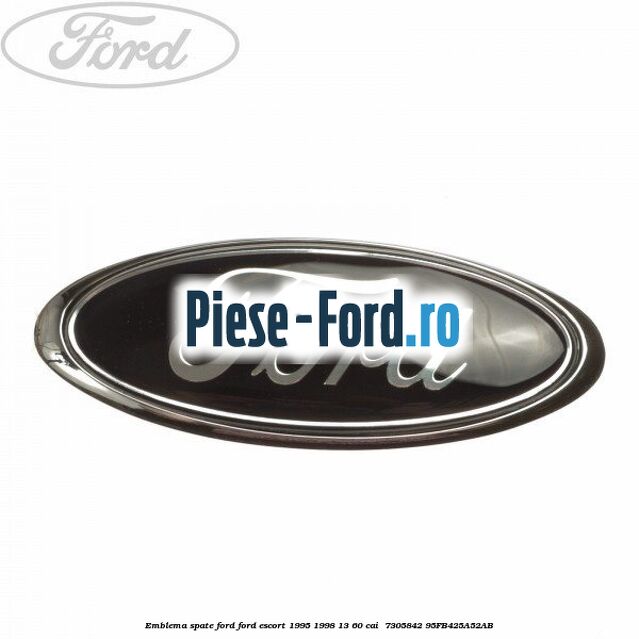 Emblema spate Ford Ford Escort 1995-1998 1.3 60 cai #3D44C873A0