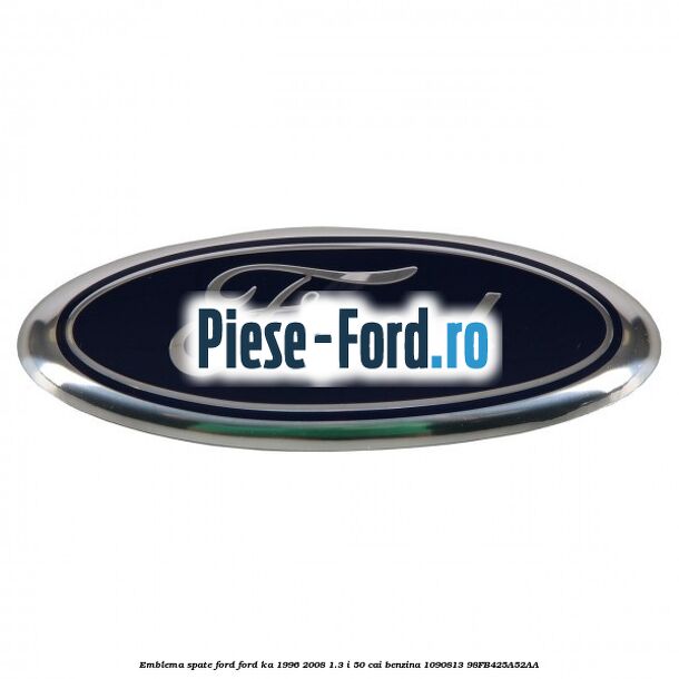 Emblema spate Ford Ford Ka 1996-2008 1.3 i 50 cai benzina