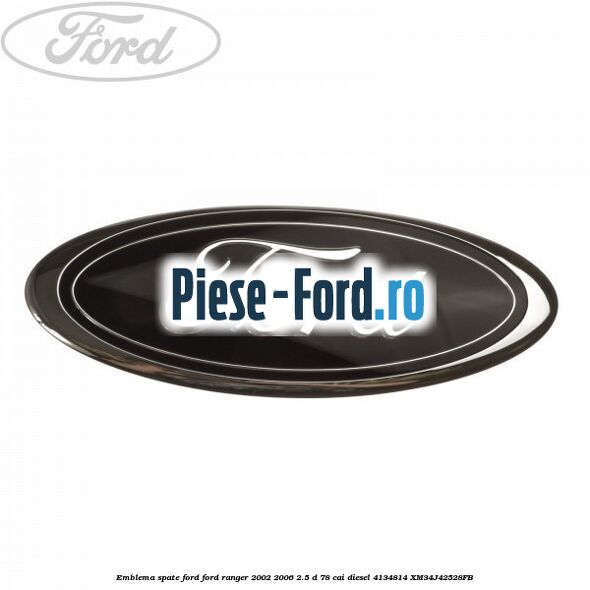 Emblema spate Ford Ford Ranger 2002-2006 2.5 D 78 cai diesel