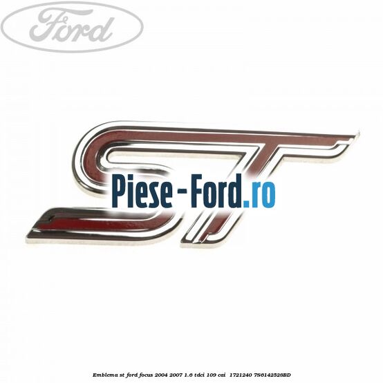 Emblema ST Ford Focus 2004-2007 1.6 TDCi 109 cai  #755ED87199