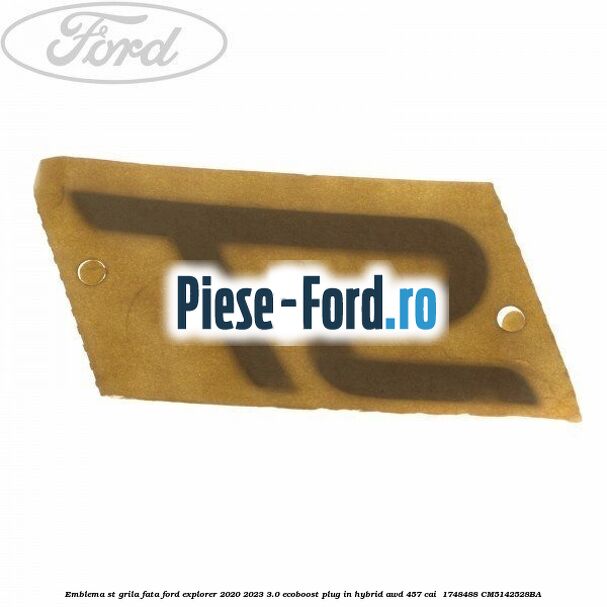 Emblema ST, grila fata Ford Explorer 2020-2023 3.0 EcoBoost Plug-in Hybrid AWD 457 cai  #72ACEFE778