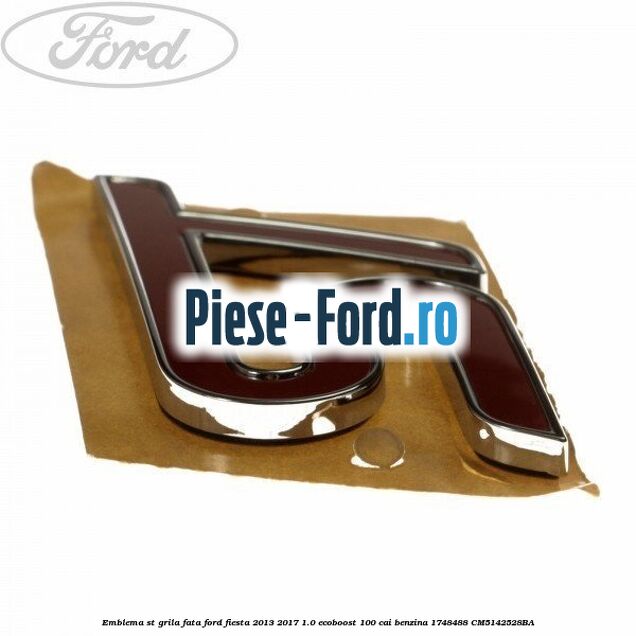 Emblema ST, grila fata Ford Fiesta 2013-2017 1.0 EcoBoost 100 cai benzina