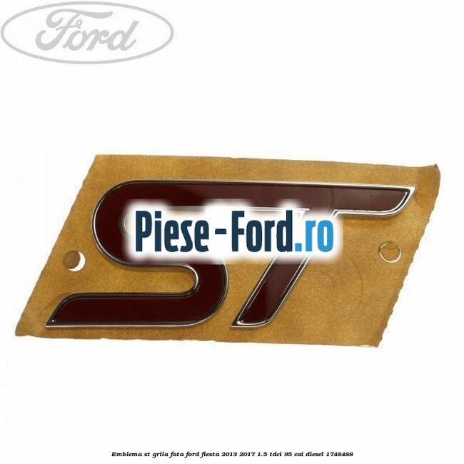 Emblema ST, grila fata Ford Fiesta 2013-2017 1.5 TDCi 95 cai