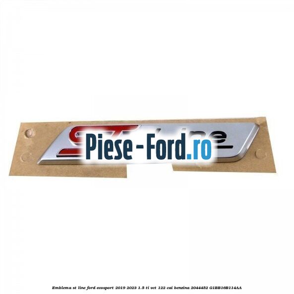 Emblema ST line Ford EcoSport 2019-2023 1.5 Ti-VCT 122 cai benzina #1FB51177FA