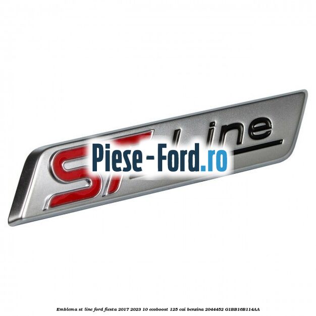 Emblema ST line Ford Fiesta 2017-2023 1.0 EcoBoost 125 cai #199C0B9C0F
